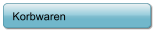Korbwaren